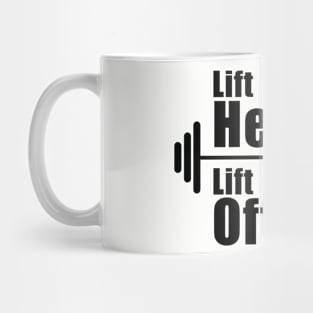 Lift Heavy Lift Often Mug